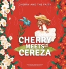 Image for Cherry Meets Cereza : Cherry and the Fairy