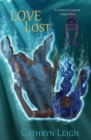 Image for Love Lost : Alethea&#39;s Lament Verse One