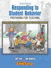 Image for Responding to Student Behavior: Preparing for Teaching (A Guide for Teacher Candidates and Student Teachers)
