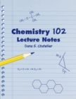 Image for Chemistry 102 Lecture Notes