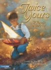 Image for Pathways : Grade 2 Twice Yours : A Parable of God&#39;s Gift Trade Book