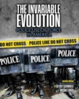 Image for The Invariable Evolution: Police Use of Force in America