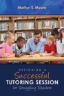 Image for Designing a Successful Tutoring Session for Struggling Readers