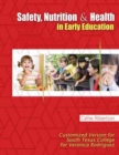 Image for Safety, Nutrition, and Health in Early Education : Customized Version for South Texas College for Veronica Rodriguez