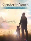 Image for Gender in Youth : Biology and Behavior