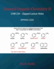 Image for General Organic Chemistry II : CHM 234 - Gapped Lecture Notes