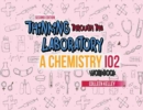 Image for Thinking Through The Laboratory : A Chemistry 102 Workbook