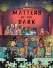 Image for Matters of the Dark