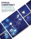 Image for Ethical Competency in Nursing AND Allied Health