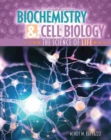 Image for Biochemistry and Cell Biology: The Science of Life : The Science of Life