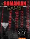 Image for The Romanian gambit  : a statistical spy novel