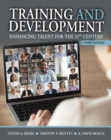 Image for Training and Development : Enhancing Talent for the 21st Century