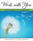 Image for Write With You : A Yearlong Support for Teaching Writing-Grades 3-5