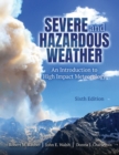 Image for Severe and Hazardous Weather : An Introduction to High Impact Meteorology