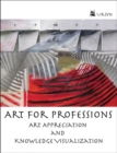 Image for Art for professions  : art appreciation and knowledge visualization