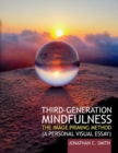 Image for Third-Generation Mindfulness : The Image Priming Method (A Personal Visual Essay) Professional Version