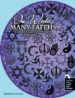 Image for One World...Many Faiths : An Interactive Guide to World Religions