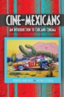 Image for Cine-Mexicans: An Introduction to Chicano Cinema