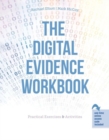 Image for The Digital Evidence Workbook : Practical Exercises AND Activities