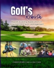 Image for Golf&#39;s Rebirth : Rapidly Evolving Applications in Hospitality and Sport Management