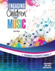 Image for Engaging Children with Music : A Handbook for Elementary Teachers