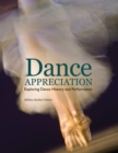 Image for Dance Appreciation : Exploring Dance History and Performance