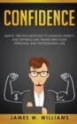 Image for Confidence : Simple, Proven Methods to Manage Anxiety and Shyness, and Transform Your Personal and Professional Life