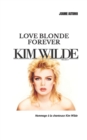 Image for Love blonde forever : Hommage a la chanteuse Kim Wilde