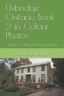 Image for Uxbridge Ontario Book 2 in Colour Photos : Saving Our History One Photo at a Time