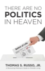 Image for There Are No Politics In Heaven
