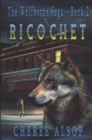 Image for The Wolfborne Saga Book 2- Ricochet