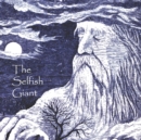 Image for The Selfish Giant : Annotated, Illustrated