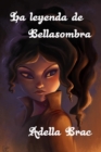 Image for La leyenda de Bellasombra