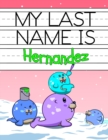 Image for My Last Name is Hernandez