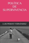 Image for POLITICA DE SUPERVIVENCIA