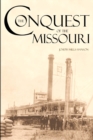 Image for The Conquest of the Missouri (Expanded, Annotated)