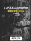 Image for A superlotacao carceraria no Distrito Federal