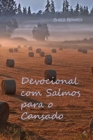 Image for Devocional com Salmos para o Cansado