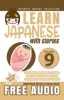 Image for Learn Japanese with Stories Volume 9 : The Easy Way to Read, Listen, and Learn from Japanese Folklore, Tales, and Stories