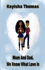 Image for Mum And Dad, We Know What Love Is