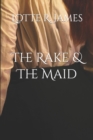 Image for The Rake &amp; The Maid
