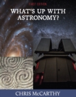 Image for What&#39;s Up with Astronomy?