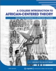 Image for A College Introduction to African-Centered Theory : Selected Readings in Africana Studies