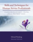 Image for Skills and Techniques for Human Service Professionals : Counseling Environment, Helping Skills, Treatment Issues