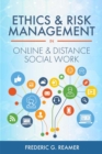 Image for Ethics and Risk Management in Online and Distance Social Work