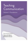 Image for Teaching Communication, Volume I : Foundations