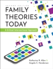 Image for Family Theories Today : A Critical Intersectional Approach
