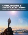 Image for Career, Lifestyle, and Spiritual Development : Work, Purpose, Calling, and God