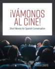 Image for ¡Vamonos al cine! : Short Movies for Spanish Conversation