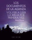 Image for Los Documentos de la Alianza : Volver a Leer la Biblia por Primera Vez